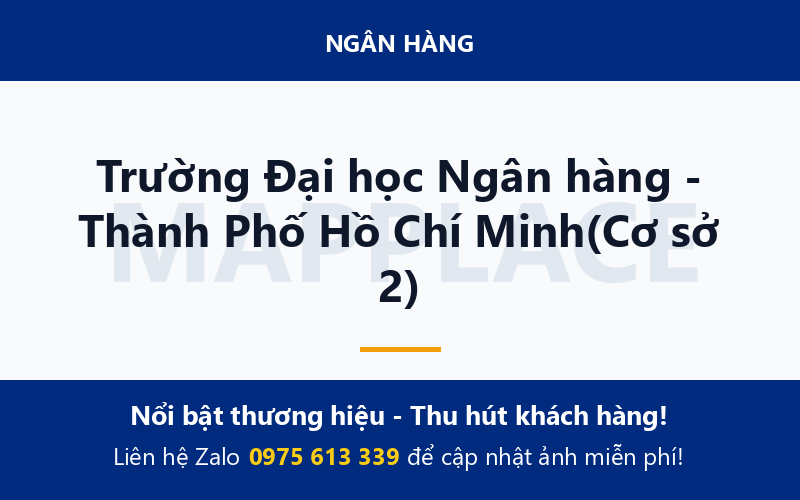 Trường Đại học Ngân hàng - Thành Phố Hồ Chí Minh(Cơ sở 2)