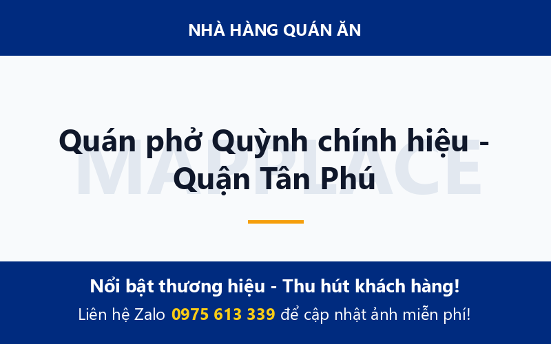 Quán phở Quỳnh chính hiệu - Quận Tân Phú