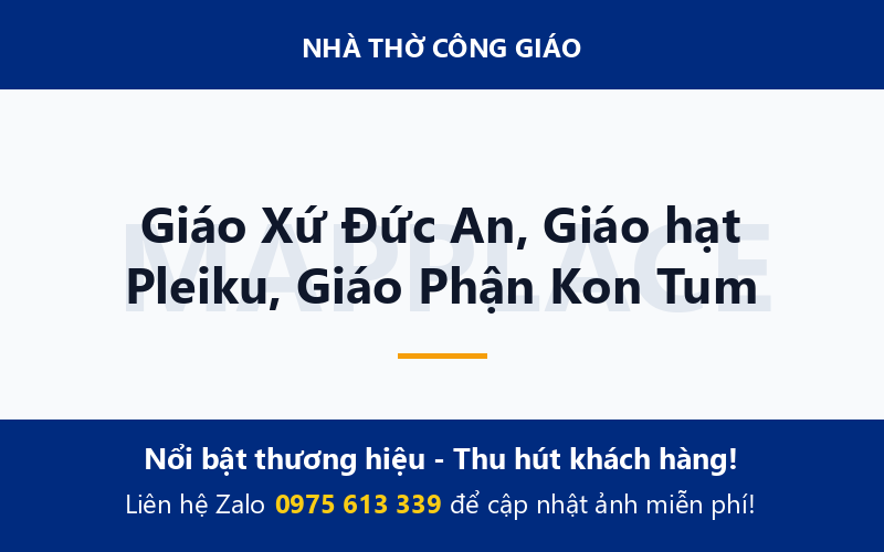 Giáo Xứ Đức An, Giáo hạt Pleiku, Giáo Phận Kon Tum