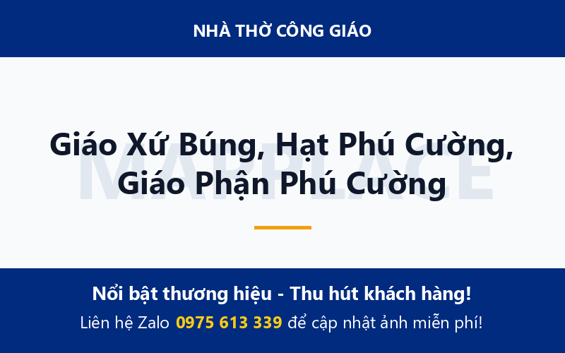 Giáo Xứ Búng, Hạt Phú Cường, Giáo Phận Phú Cường