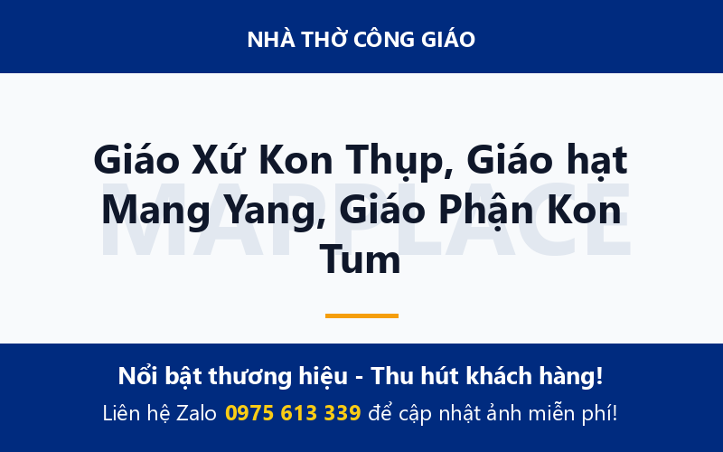 Giáo Xứ Kon Thụp, Giáo hạt Mang Yang, Giáo Phận Kon Tum