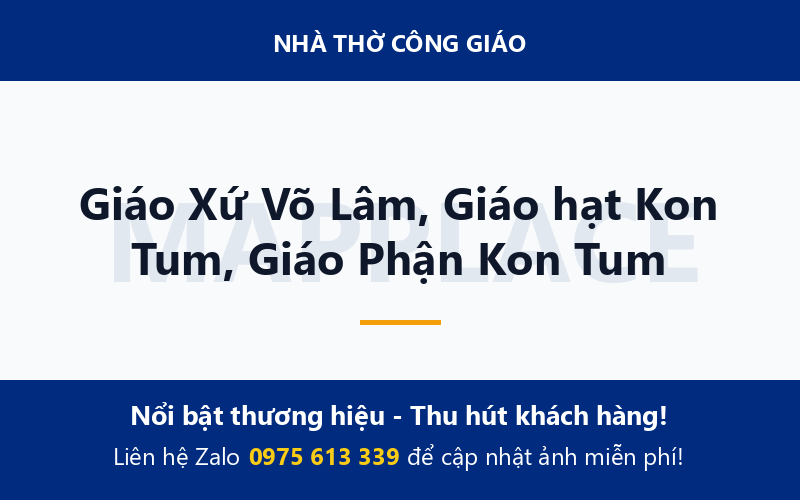 Giáo Xứ Võ Lâm, Giáo hạt Kon Tum, Giáo Phận Kon Tum