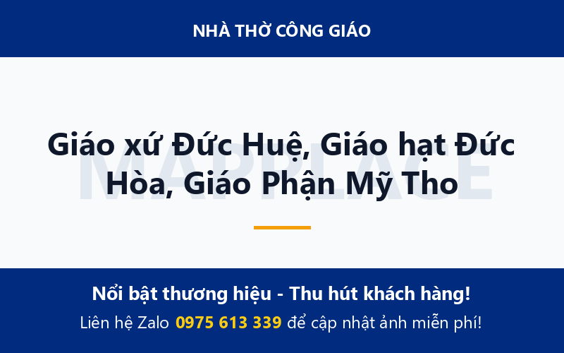 Giáo xứ Đức Huệ, Giáo hạt Đức Hòa, Giáo Phận Mỹ Tho