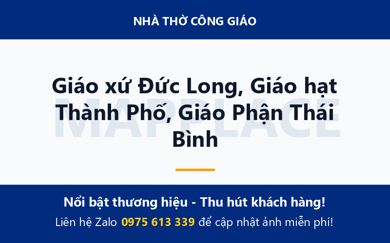 Giáo xứ Đức Long, Giáo hạt Thành Phố, Giáo Phận Thái Bình