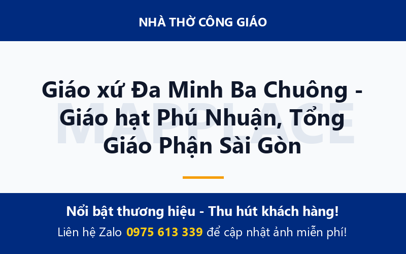 Giáo xứ Đa Minh Ba Chuông - Giáo hạt Phú Nhuận, Tổng Giáo Phận Sài Gòn
