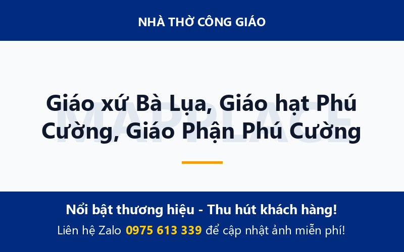 Giáo xứ Bà Lụa, Giáo hạt Phú Cường, Giáo Phận Phú Cường