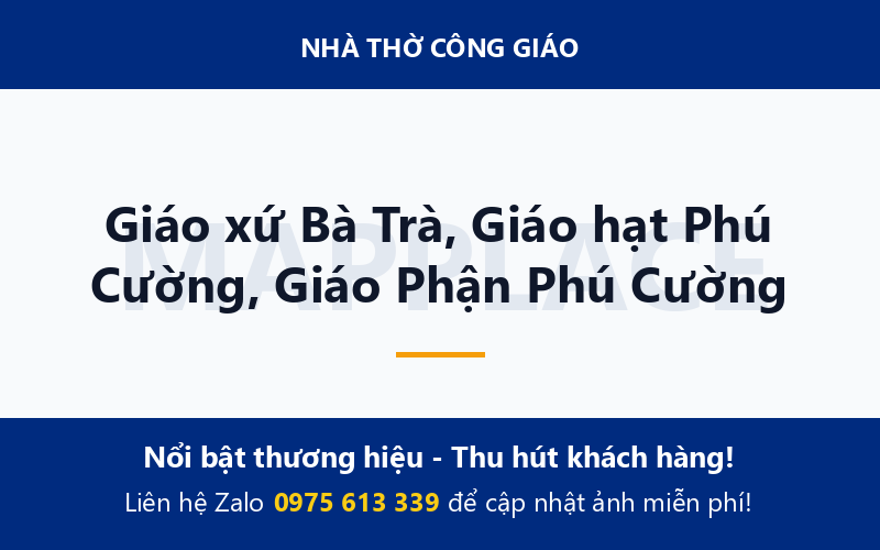 Giáo xứ Bà Trà, Giáo hạt Phú Cường, Giáo Phận Phú Cường