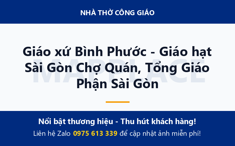 Giáo xứ Bình Phước - Giáo hạt Sài Gòn Chợ Quán, Tổng Giáo Phận Sài Gòn