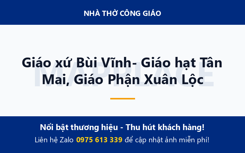 Giáo xứ Bùi Vĩnh- Giáo hạt Tân Mai, Giáo Phận Xuân Lộc