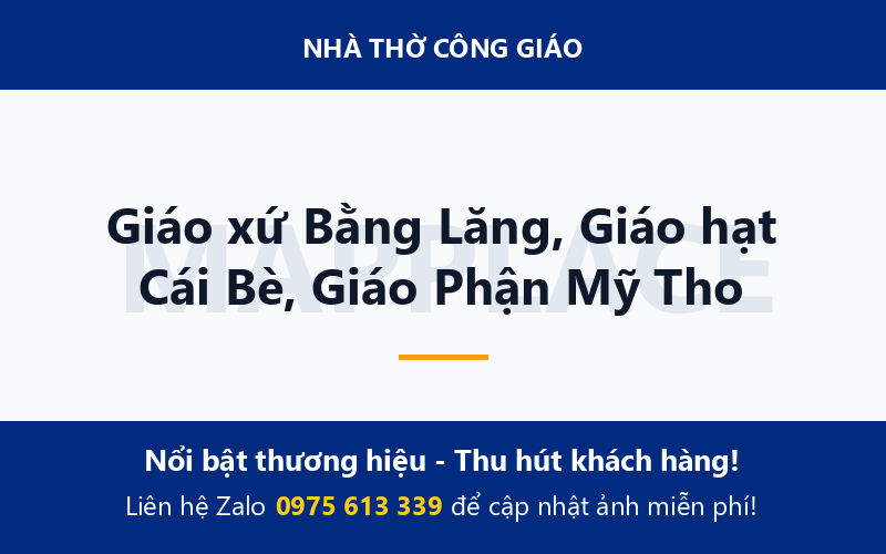 Giáo xứ Bằng Lăng, Giáo hạt Cái Bè, Giáo Phận Mỹ Tho