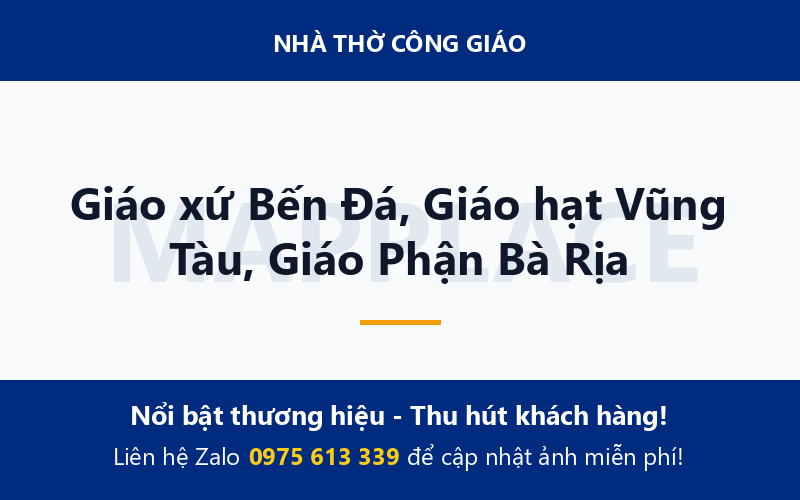Giáo xứ Bến Đá, Giáo hạt Vũng Tàu, Giáo Phận Bà Rịa