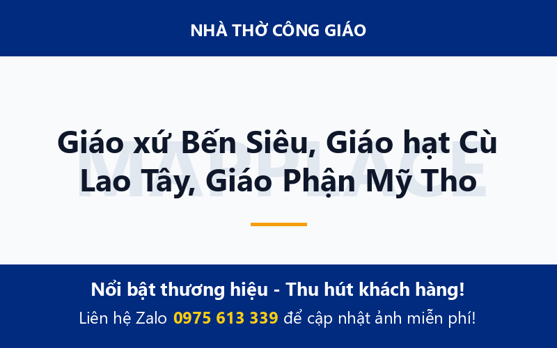 Giáo xứ Bến Siêu, Giáo hạt Cù Lao Tây, Giáo Phận Mỹ Tho