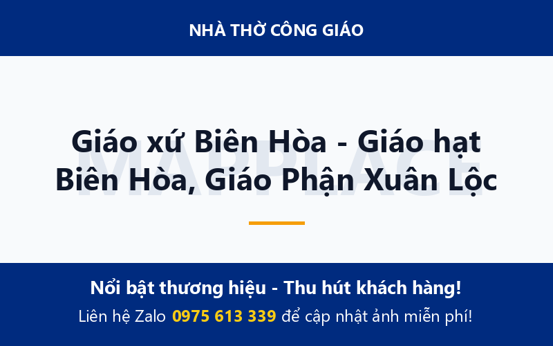 Giáo xứ Biên Hòa - Giáo hạt Biên Hòa, Giáo Phận Xuân Lộc