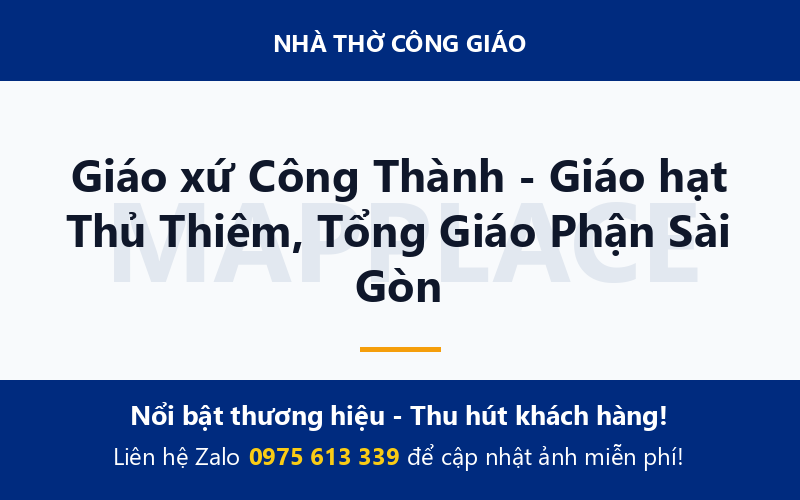 Giáo xứ Công Thành - Giáo hạt Thủ Thiêm, Tổng Giáo Phận Sài Gòn