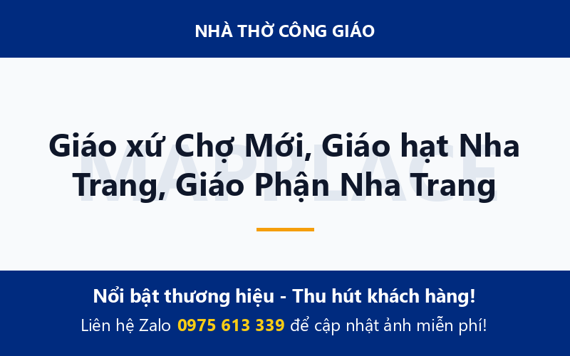 Giáo xứ Chợ Mới, Giáo hạt Nha Trang, Giáo Phận Nha Trang