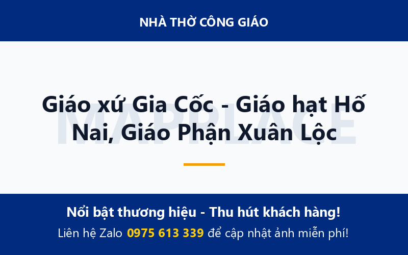 Giáo xứ Gia Cốc - Giáo hạt Hố Nai, Giáo Phận Xuân Lộc