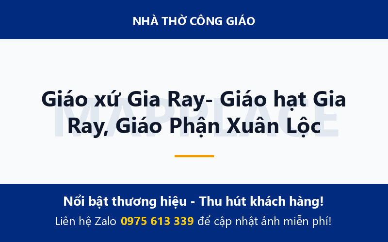 Giáo xứ Gia Ray- Giáo hạt Gia Ray, Giáo Phận Xuân Lộc