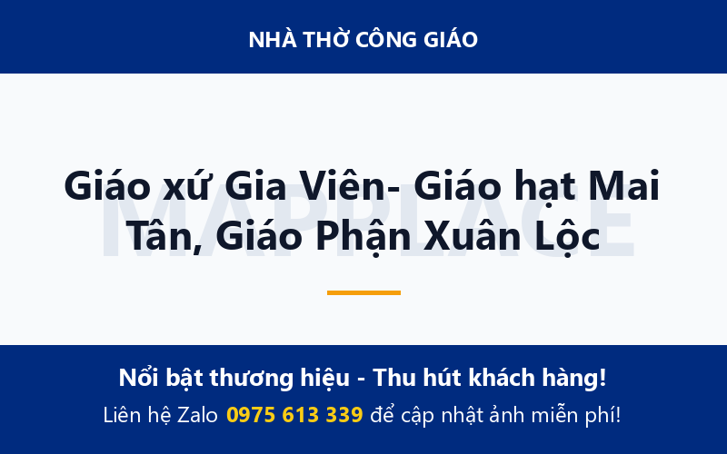 Giáo xứ Gia Viên- Giáo hạt Mai Tân, Giáo Phận Xuân Lộc