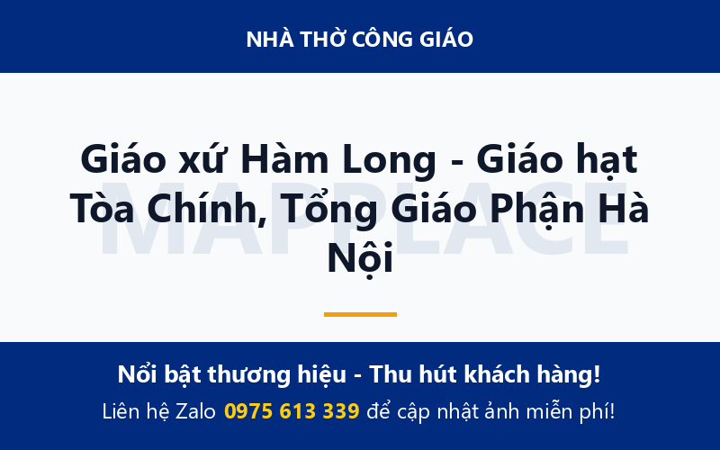Giáo xứ Hàm Long - Giáo hạt Tòa Chính, Tổng Giáo Phận Hà Nội