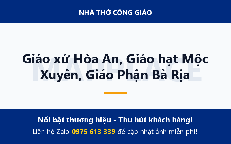 Giáo xứ Hòa An, Giáo hạt Mộc Xuyên, Giáo Phận Bà Rịa