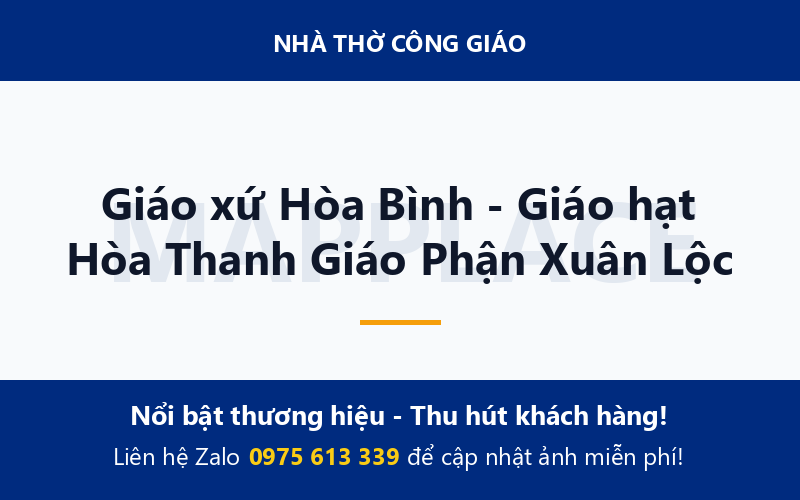 Giáo xứ Hòa Bình - Giáo hạt Hòa Thanh Giáo Phận Xuân Lộc