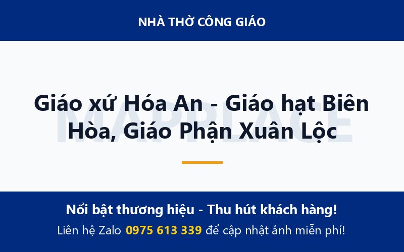 Giáo xứ Hóa An - Giáo hạt Biên Hòa, Giáo Phận Xuân Lộc