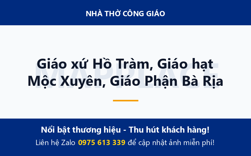 Giáo xứ Hồ Tràm, Giáo hạt Mộc Xuyên, Giáo Phận Bà Rịa