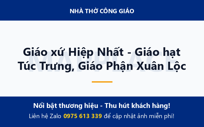 Giáo xứ Hiệp Nhất - Giáo hạt Túc Trưng, Giáo Phận Xuân Lộc