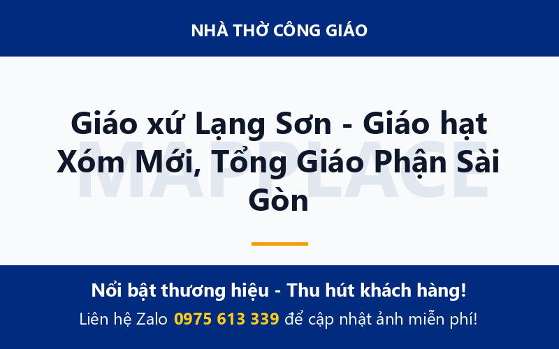Giáo xứ Lạng Sơn - Giáo hạt Xóm Mới, Tổng Giáo Phận Sài Gòn