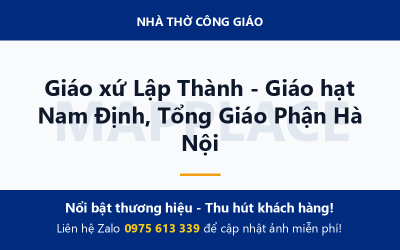 Giáo xứ Lập Thành - Giáo hạt Nam Định, Tổng Giáo Phận Hà Nội