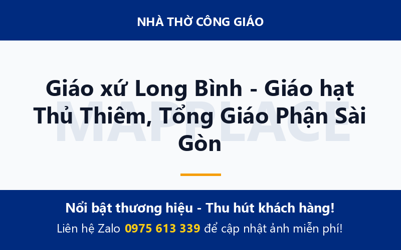 Giáo xứ Long Bình - Giáo hạt Thủ Thiêm, Tổng Giáo Phận Sài Gòn