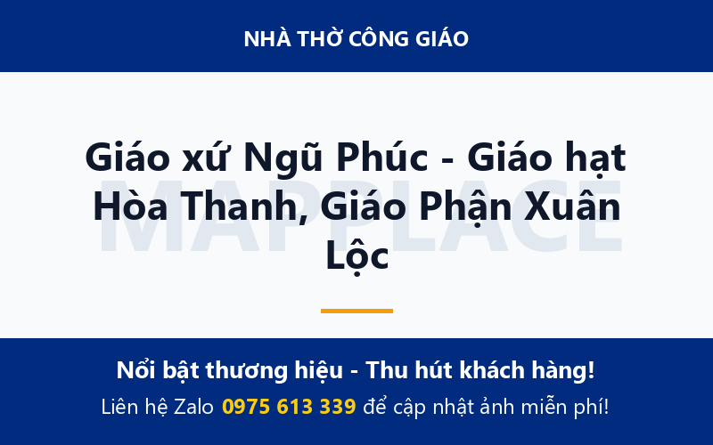 Giáo xứ Ngũ Phúc - Giáo hạt Hòa Thanh, Giáo Phận Xuân Lộc