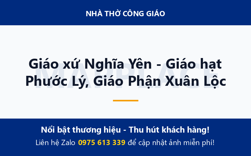 Giáo xứ Nghĩa Yên - Giáo hạt Phước Lý, Giáo Phận Xuân Lộc
