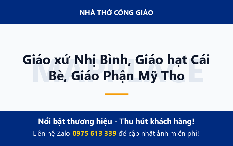 Giáo xứ Nhị Bình, Giáo hạt Cái Bè, Giáo Phận Mỹ Tho