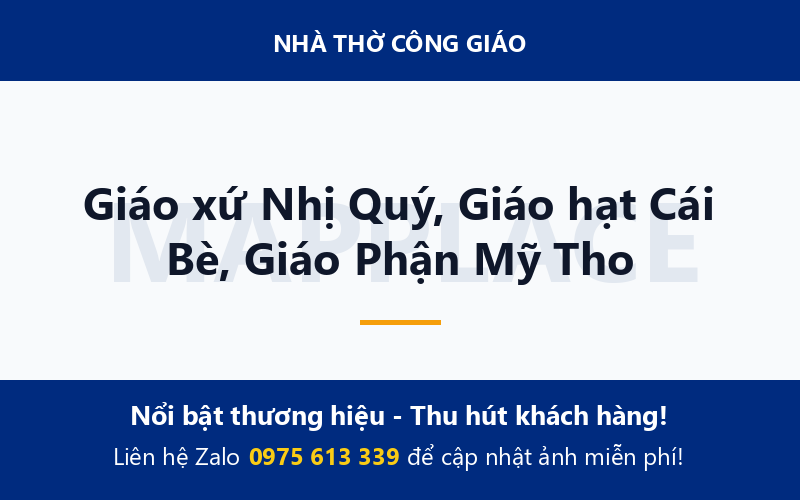 Giáo xứ Nhị Quý, Giáo hạt Cái Bè, Giáo Phận Mỹ Tho