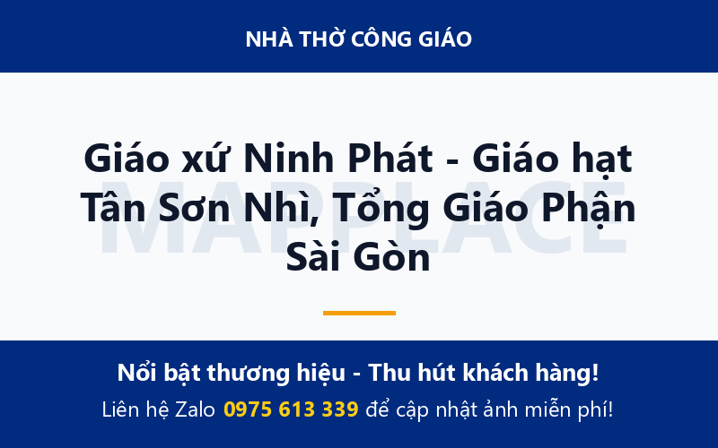 Giáo xứ Ninh Phát - Giáo hạt Tân Sơn Nhì, Tổng Giáo Phận Sài Gòn