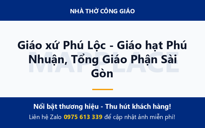 Giáo xứ Phú Lộc - Giáo hạt Phú Nhuận, Tổng Giáo Phận Sài Gòn