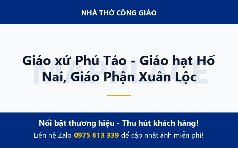 Giáo xứ Phú Tảo - Giáo hạt Hố Nai, Giáo Phận Xuân Lộc