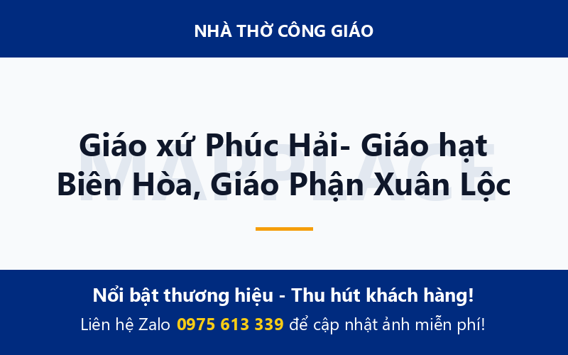 Giáo xứ Phúc Hải- Giáo hạt Biên Hòa, Giáo Phận Xuân Lộc