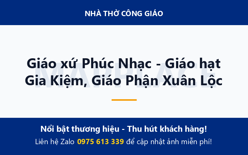 Giáo xứ Phúc Nhạc - Giáo hạt Gia Kiệm, Giáo Phận Xuân Lộc