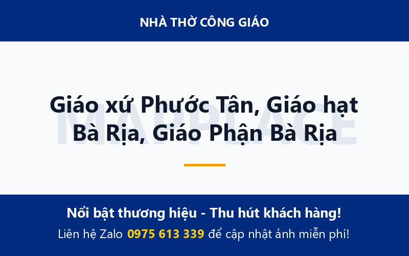 Giáo xứ Phước Tân, Giáo hạt Bà Rịa, Giáo Phận Bà Rịa