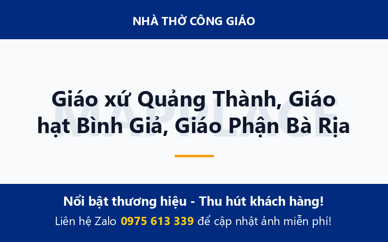 Giáo xứ Quảng Thành, Giáo hạt Bình Giả, Giáo Phận Bà Rịa