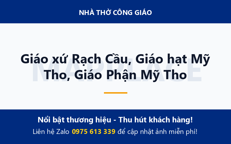 Giáo xứ Rạch Cầu, Giáo hạt Mỹ Tho, Giáo Phận Mỹ Tho