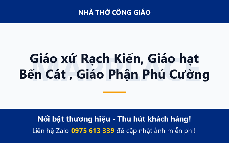 Giáo xứ Rạch Kiến, Giáo hạt Bến Cát , Giáo Phận Phú Cường