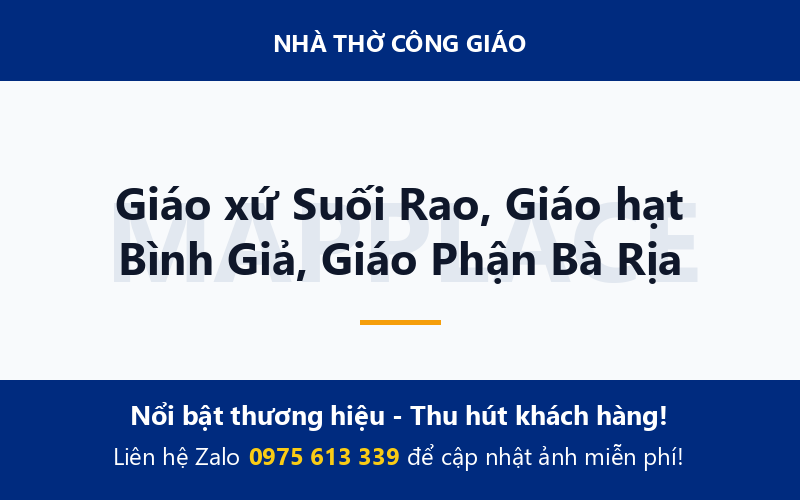 Giáo xứ Suối Rao, Giáo hạt Bình Giả, Giáo Phận Bà Rịa