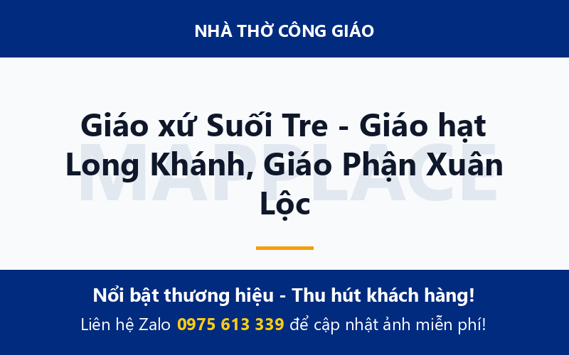 Giáo xứ Suối Tre - Giáo hạt Long Khánh, Giáo Phận Xuân Lộc