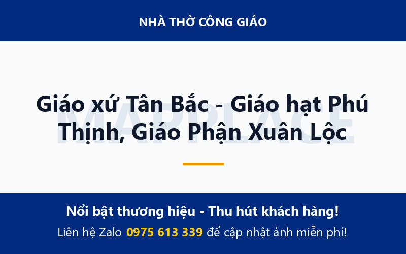 Giáo xứ Tân Bắc - Giáo hạt Phú Thịnh, Giáo Phận Xuân Lộc