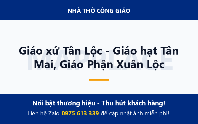 Giáo xứ Tân Lộc - Giáo hạt Tân Mai, Giáo Phận Xuân Lộc