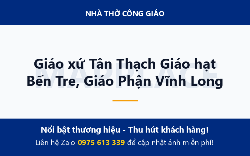Giáo xứ Tân Thạch Giáo hạt Bến Tre, Giáo Phận Vĩnh Long