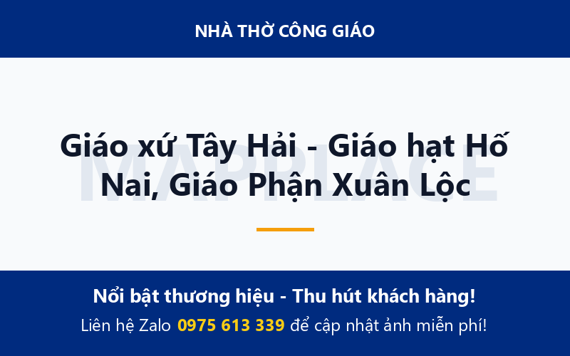 Giáo xứ Tây Hải - Giáo hạt Hố Nai, Giáo Phận Xuân Lộc